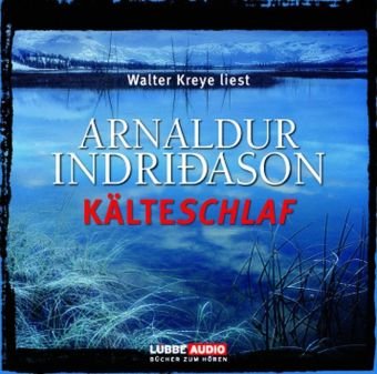 Kälteschlaf: Island-Krimi.. Bearbeitete Fassung Kälteschlaf: Island-Krimi.. Bearbeitete Fassung