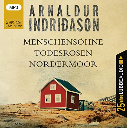 Menschensöhne / Todesrosen / Nordermoor: Island-Krimis. Jubiläumsausgabe. Menschensöhne / Todesrosen / Nordermoor: Island-Krimis. Jubiläumsausgabe.