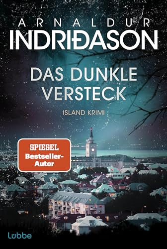Das dunkle Versteck: Island Krimi. Kommissar Konráð ermittelt in seinem persönlichsten Fall und wird mit den eigenen dunklen Seiten konfrontiert (Kommissar Konrad, Band 5) von Lübbe