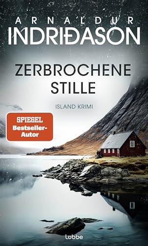 Zerbrochene Stille: Island Krimi. Nominiert für den "Blóðdropinn", den isländischen Krimipreis (Kommissar Konrad, Band 6) von Lübbe