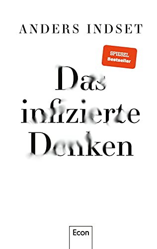 Das infizierte Denken: Vom Bestsellerautor von »Quantenwirtschaft«