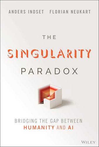 The Singularity Paradox: Bridging the Gap Between Humanity and AI von Wiley