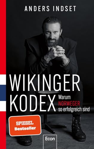 WIKINGER KODEX – Warum Norweger so erfolgreich sind: Was wir von einer Leistungskultur lernen können, die klar in Werten verwurzelt ist von Econ