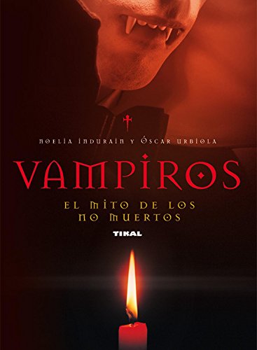 Vampiros : el mito de los no muertos von TIKAL