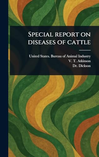 Special Report on Diseases of Cattle von Anson Street Press