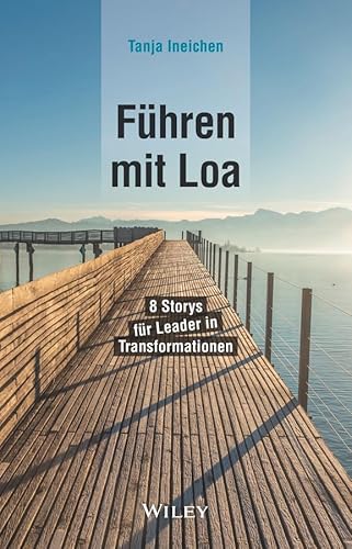 Führen mit Loa: 8 Storys für Leader in Transformationen von Wiley