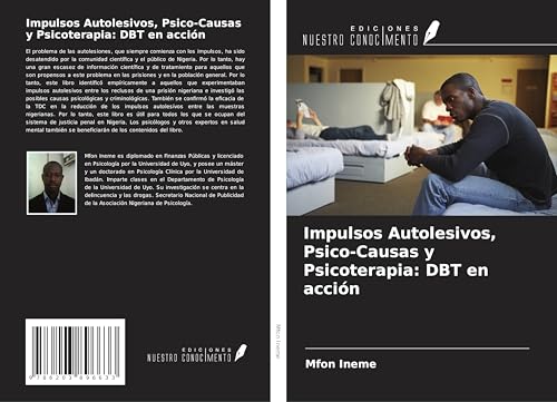 Impulsos Autolesivos, Psico-Causas y Psicoterapia: DBT en acción von Ediciones Nuestro Conocimiento