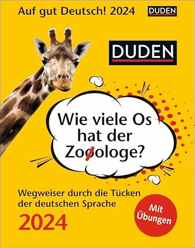 Duden Auf gut Deutsch! Tagesabreißkalender 2024. Tägliche Wissenshäppchen zu Rechtschreibung, Grammatik und Wortwahl. Der richtige Kalender für ... durch die Tücken der deutschen Sprache