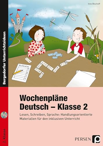 Wochenpläne Deutsch - Klasse 2: Lesen, Schreiben, Sprache: Inklusiver Unterricht mit handlungsorientierten Materialien (Wochenplanarbeit im inklusiven Unterricht)