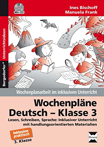 Wochenpläne Deutsch - Klasse 3: Lesen, Schreiben, Sprache: Inklusiver Unterricht mit handlungsorientierten Materialien (Wochenplanarbeit im inklusiven Unterricht) von Persen Verlag i.d. AAP