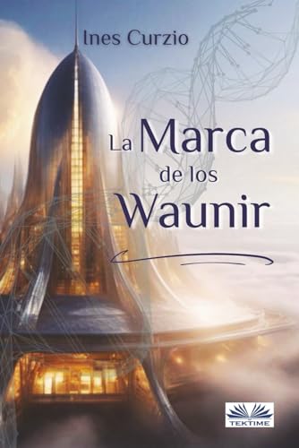 La Marca de los Waunir La Marca de los Waunir von Tektime