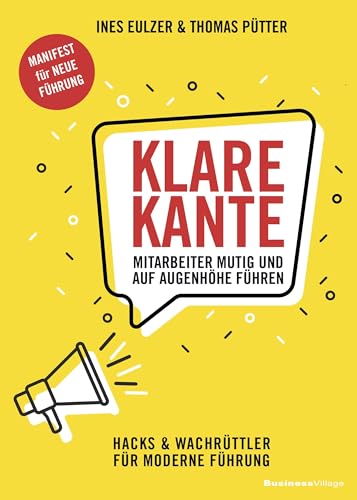 KLARE KANTE: Mitarbeiter mutig und auf Augenhöhe führen von BusinessVillage GmbH