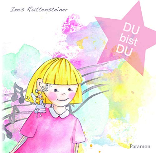 DU BIST DU: Ein Bilderbuch für Schulanfänger