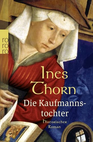 Die Kaufmannstochter: Historischer Roman von Rowohlt