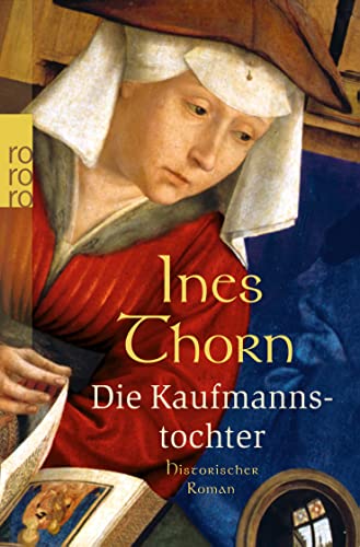 Die Kaufmannstochter: Historischer Roman