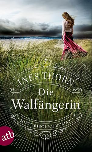 Die Walfängerin: Historischer Roman