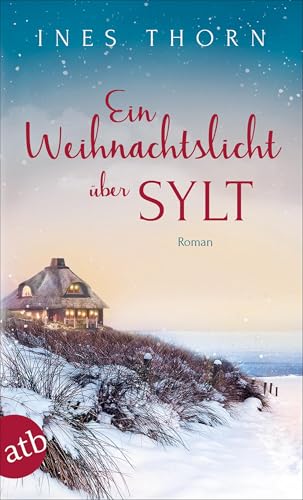 Ein Weihnachtslicht über Sylt: Roman
