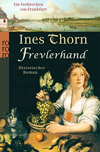Frevlerhand: Historischer Kriminalroman