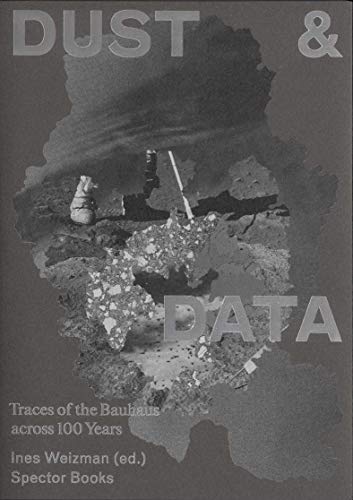 Dust & Data: Traces of the Bauhaus across 100 Years