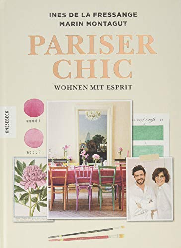 Pariser Chic: Wohnen mit Esprit: Der Home-Style-Guide (Interior, living, Boho-Style, vintage)