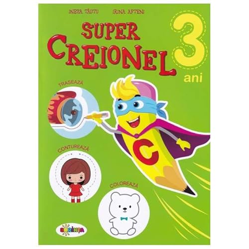 Super Creionel 3 Ani von Dorinta