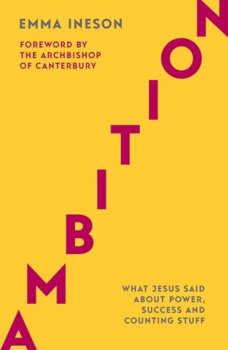 Ambition: What Jesus Said About Power, Success and Counting Stuff von SPCK Publishing