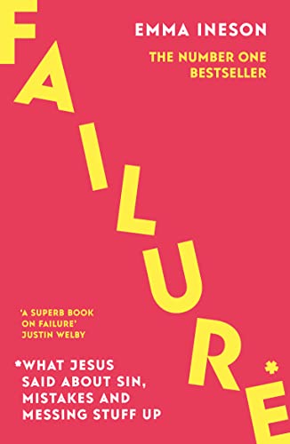 Failure: What Jesus Said About Sin, Mistakes and Messing Stuff Up: the Archbishop of Canterbury's Lent Book 2023 von SPCK Publishing