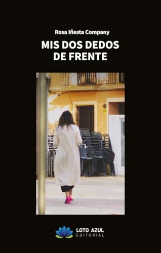 Mis dos dedos de frente (Poesía) von Loto Azul