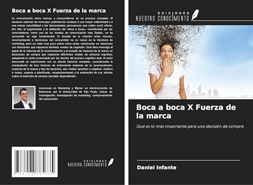 Boca a boca X Fuerza de la marca: Qué es lo más importante para una decisión de compra von Ediciones Nuestro Conocimiento