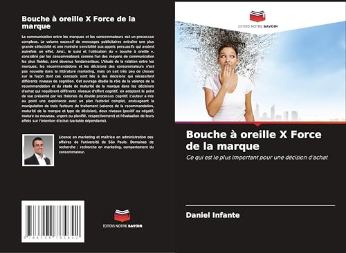 Bouche à oreille X Force de la marque: Ce qui est le plus important pour une décision d'achat von Editions Notre Savoir