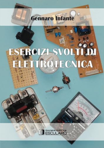 Esercizi svolti di Elettrotecnica von Società Editrice Esculapio