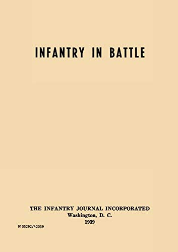 Infantry in Battle - The Infantry Journal Incorporated, Washington D.C., 1939 von www.Militarybookshop.Co.UK