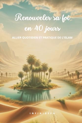 Renouveler sa foi en 40 jours: Allier quotidien et pratique de l’Islam von AFNIL