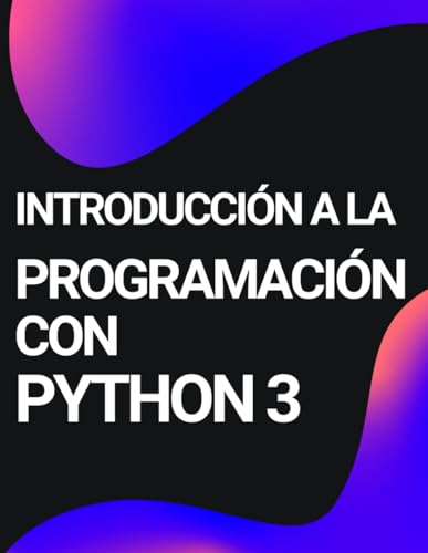 INTRODUCCIÓN A LA PROGRAMACIÓN CON PYTHON 3: Manual completo para aprender Python 3 von Publicacions de la Universitat Jaume I