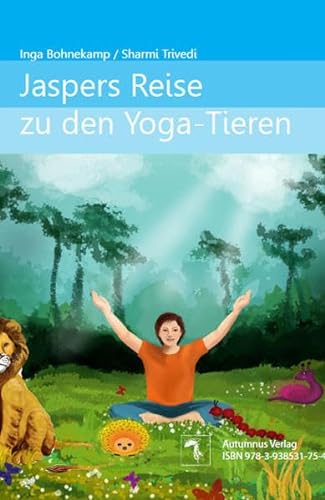 Jaspers Reise zu den Yoga-Tieren/ Jasper's Journey to the Yoga-Animals