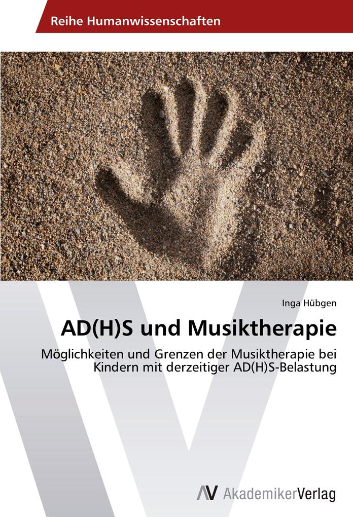 AD(H)S und Musiktherapie von AV Akademikerverlag