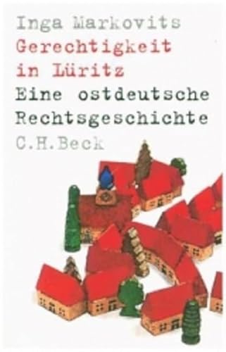 Gerechtigkeit in Lüritz: Eine ostdeutsche Rechtsgeschichte von Beck C. H.