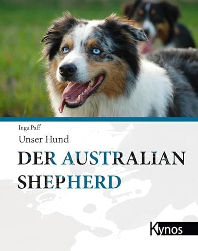 Der Australian Shepherd (Unser Hund) von Kynos Verlag