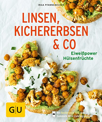 Linsen, Kichererbsen & Co.: Eiweißpower Hülsenfrüchte (GU Küchenratgeber Classics) von Gräfe und Unzer