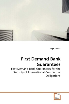 First Demand Bank Guarantees von VDM Verlag Dr. Müller