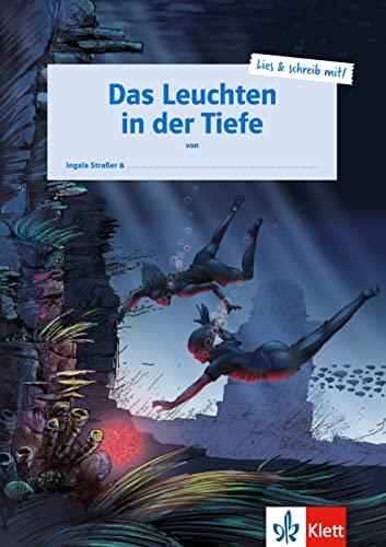 Das Leuchten in der Tiefe: Lektüre (Lies & schreib mit!) von Klett