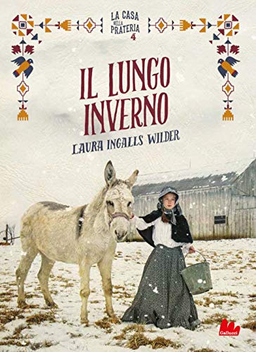Il lungo inverno. La casa nella prateria. Nuova ediz. (Vol. 4) (Young adult)