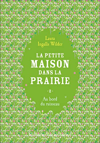 La petite maison dans la prairie: Au bord du ruisseau (2) von FLAM JEUNESSE