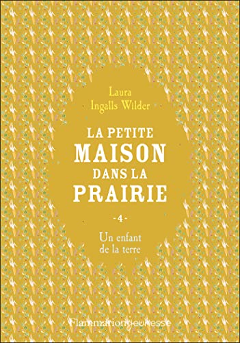 La petite maison dans la prairie: Un enfant de la terre (4)