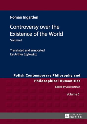 Controversy over the Existence of the World: Volume I (Studies in Philosophy, History of Ideas and Modern Societies, Band 1) von Lang, Peter GmbH