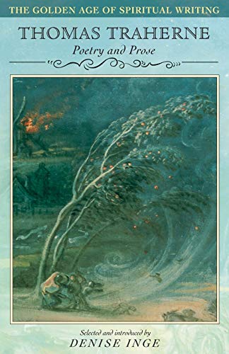 Thomas Traherne: Poetry And Prose (Golden Age of Spiritual Writing, Band 11) von Society for Promoting Christian Knowledge