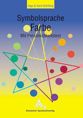 Symbolsprache Farbe. Mit Persönlichkeitstest. von Spurbuchverlag Baunach