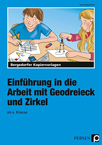 Einführung in die Arbeit mit Geodreieck u. Zirkel: (4. Klasse) von Persen Verlag i.d. AAP