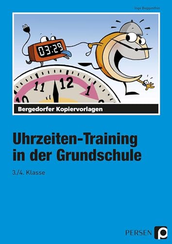 Uhrzeiten-Training in der Grundschule 3./4. Klasse: Motivierendes Freiarbeitsmaterial zum sicheren Erlernen der Uhrzeiten von Persen Verlag i.d. AAP