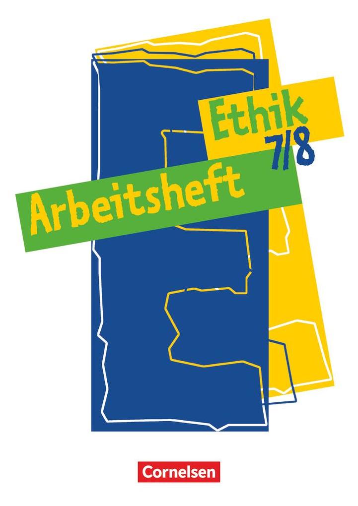 Ethik 7./8. Arbeitsheft von Cornelsen Verlag GmbH